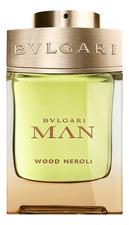 Bvlgari Man Wood Neroli парфюмерная вода 100мл уценка
