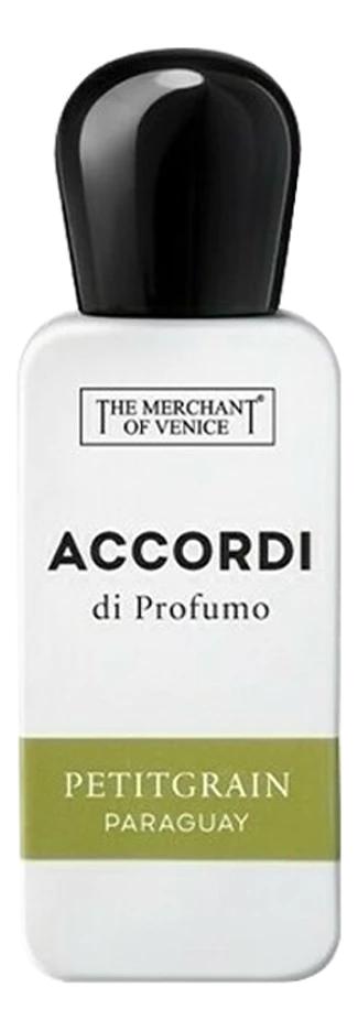 986df765647eb2485e4397de21f58cc5 The Merchant Of Venice Accordi Di Profumo - Petitgrain Paraguay парфюмерная вода — изображение 1