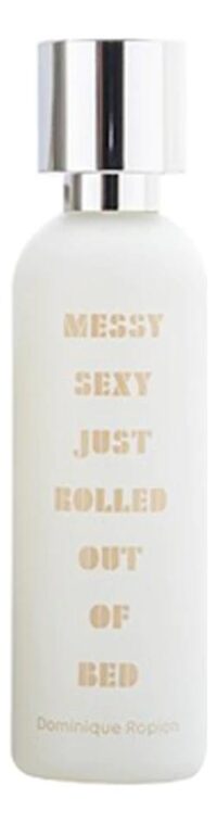 What We Do Is Secret Messy Sexy Just Rolled Out Of Bed парфюмерная вода