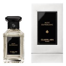 Guerlain Musc Outreblanc парфюмерная вода 100мл