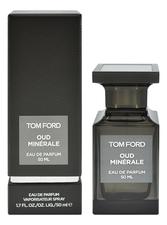 f7291bf3b4ac7a854a0e00acc76b4613 Tom Ford Oud Minerale парфюмерная вода 50мл — изображение 1